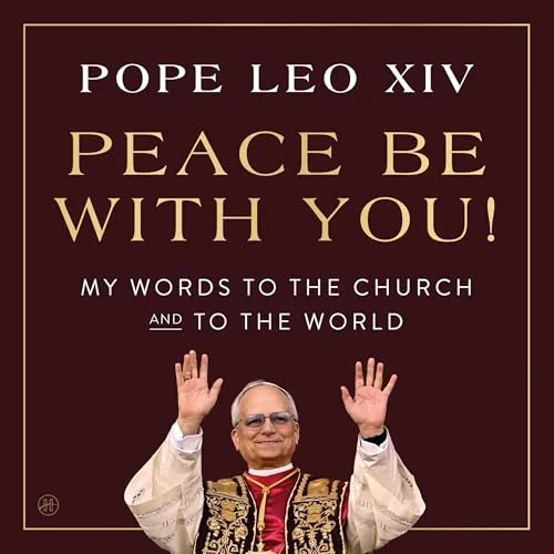 Peace Be with You! By Pope Leo XIV